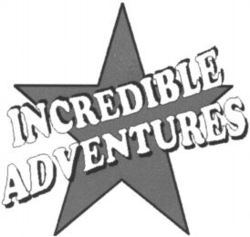 INCREDIBLE ADVENTURES