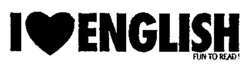 I ENGLISH FUN TO READ!