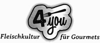 4 you Fleischkultur für Gourmets