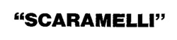 SCARAMELLI