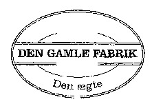 DEN GAMLE FABRIK Den ægte