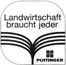 Landwirtschaft braucht jeder PÖTTINGER