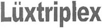 Lüxtriplex
