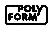 POLY FORM