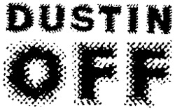 DUSTIN OFF