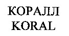 KORAL
