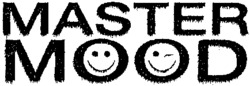 MASTER MOOD