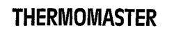 THERMOMASTER