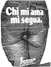 Chi mi ama mi segua. Jesus Jeans original american fabric