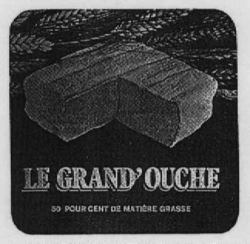 LE GRAND'OUCHE
