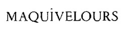 MAQUIVELOURS