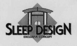 SLEEP DESIGN EXCLUSIVE CONCEPT