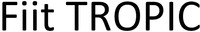 Fiit TROPIC