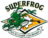 SUPERFROG NOT SO CLASSIC LONGBOARDS