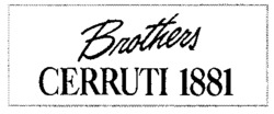 Brothers CERRUTI 1881