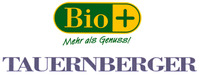 TAUERNBERGER Bio + Mehr als Genuss!