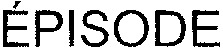 ÉPISODE