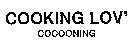 COOKING LOV' COCOONING