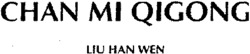 CHAN MI QIGONG LIU HAN WEN