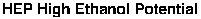 HEP High Ethanol Potential