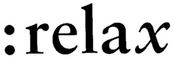 : relax