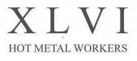 XLVI HOT METAL WORKERS