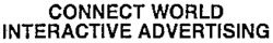 CONNECT WORLD INTERACTIVE ADVERTISING