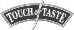 TOUCH of TASTE