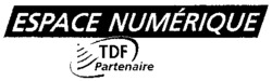 ESPACE NUMÉRIQUE TDF Partenaire