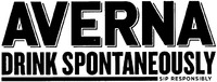 AVERNA DRINK SPONTANEOUSLY SIP RESPONSIBLY
