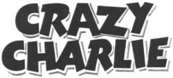 CRAZY CHARLIE