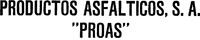 PRODUCTOS ASFALTICOS, S.A. PROAS