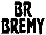 BR BREMY