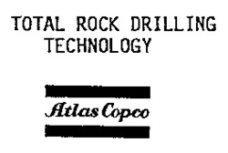 TOTAL ROCK DRILLING TECHNOLOGY Atlas Copco