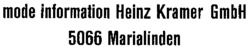 mode information Heinz Kramer GmbH 5066 Marialinden