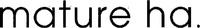 mature ha.