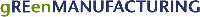 gREenMANUFACTURING