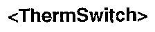 ThermSwitch