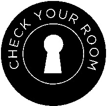 CHECK YOUR ROOM