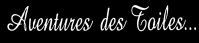 Aventures des Toiles...