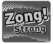 Zong! Strong