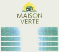 MAISON VERTE