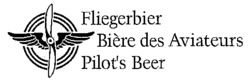 Fliegerbier Bière des Aviateurs Pilot's Beer