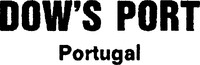 DOW'S PORT Portugal