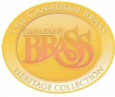 CANADIAN BRASS THE CANADIAN BRASS HERITAGE COLLECTION