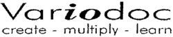Variodoc create - multiply - learn