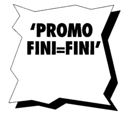 PROMO FINI=FINI