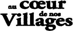 au coeur de nos Villages