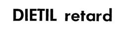 DIETIL retard