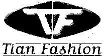 TF Tian Fashion